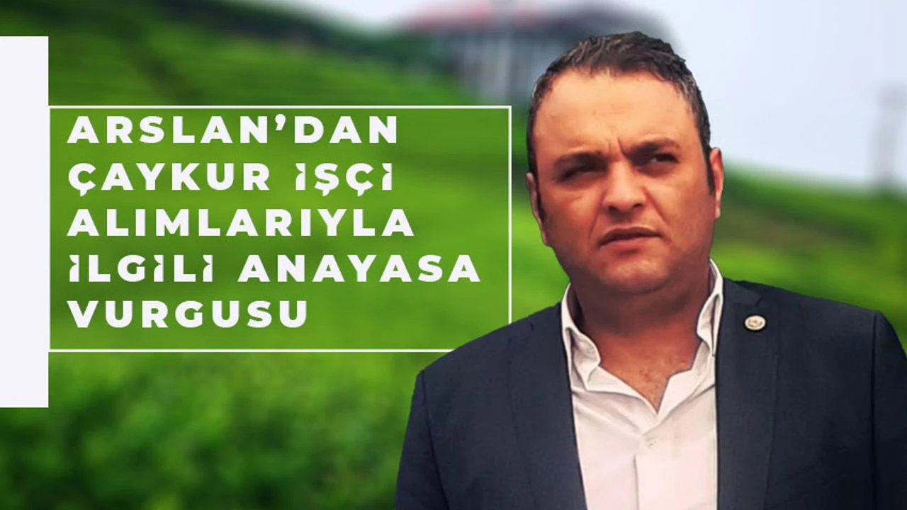 Başkan Arslan: “Sigortalı olanların başvuru hakkı Anayasa ile güvence altında”