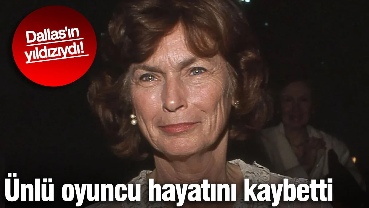 Dallas'ın yıldızıydı! Ünlü oyuncu hayatını kaybetti