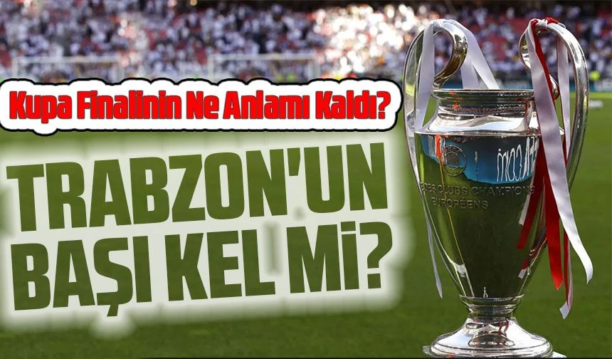 Cem Dizdar’dan Sert Eleştiri: “Trabzonspor Avrupa’ya Gidemeyecekse, Kupa Finalinin Ne Anlamı Kaldı?”