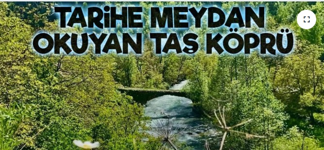 Şavşat’ta Asırlık Taş Köprü Tarihe Tanıklık Ediyor