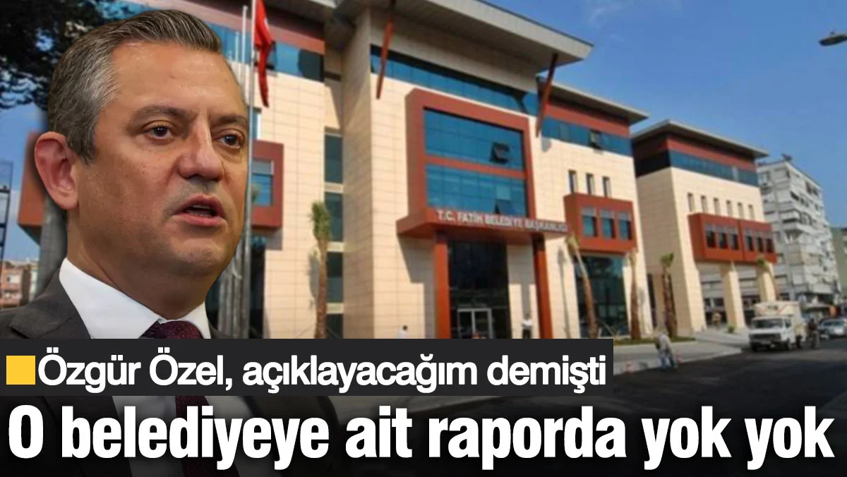Özel, açıklayacağım demişti! Fatih Belediyesi'ne ait raporda yok yok