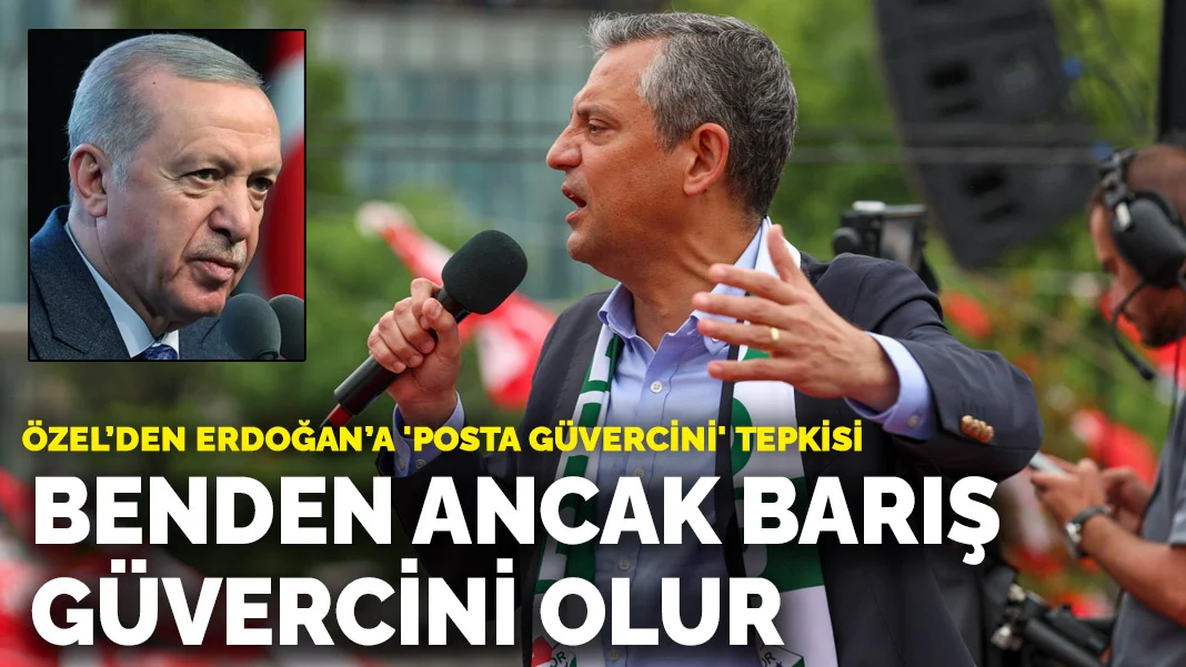 Özel’den Erdoğan’a 'posta güvercini' tepkisi: Benden ancak barış güvercini olur