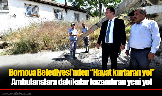 İzmir Bornova Belediyesi’nden “Hayat kurtaran yol”