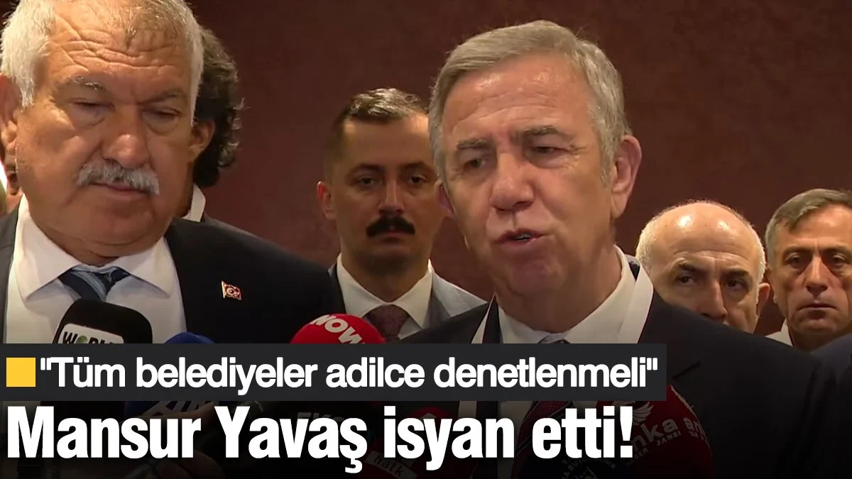 Mansur Yavaş isyan etti: Tüm belediyeler denetlenmeli