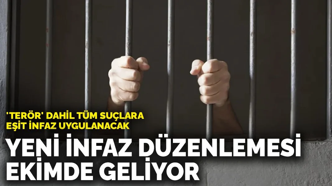 Yeni infaz düzenlemesi ekimde geliyor