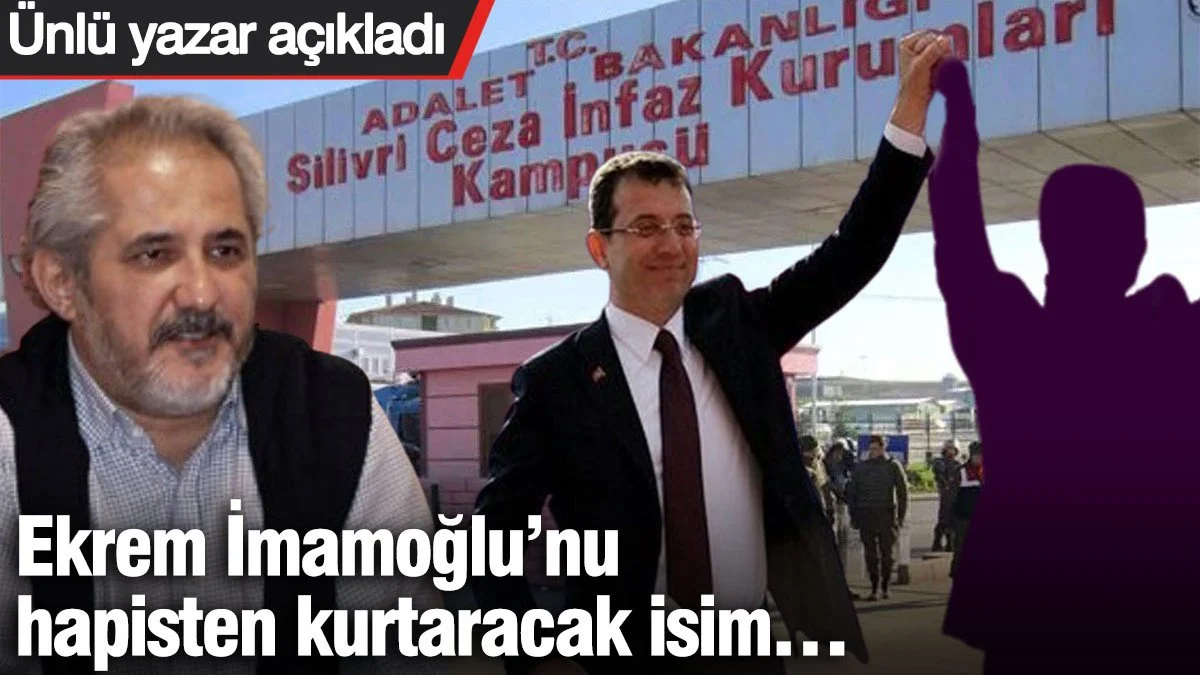 Ünlü yazar Hakan Aygün açıkladı! İmamoğlu’nu hapisten  kurtaracak isim…