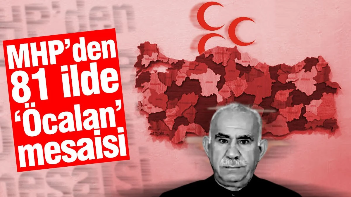 MHP’den 81 ilde Kankalari ‘Öcalan’’ i Anlatacak
