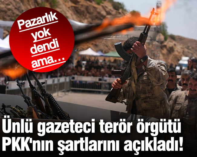 Ünlü gazeteci terör örgütü PKK'nın şartlarını açıkladı! Pazarlık yok dendi ama...
