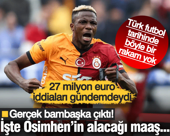27 Milyon Euro Değil! Victor Osimhen’in Galatasaray’dan Alacağı Maaş Belli Oldu