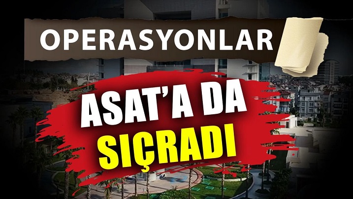 Antalya’daki Operasyonlar ASAT’a da Ulaştı: İhale Dosyaları Mercek Altında