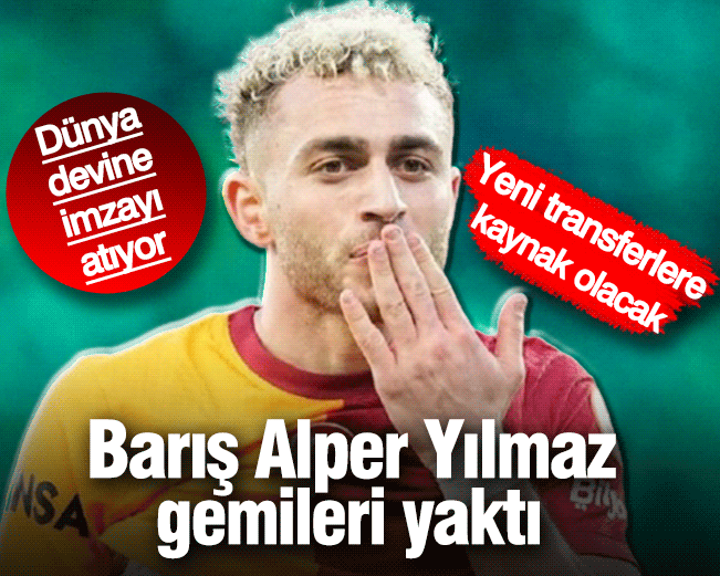 Barış Alper Yılmaz dünya devine imzayı atıyor! Galatasaray'ın kasasını doldurup gidecek