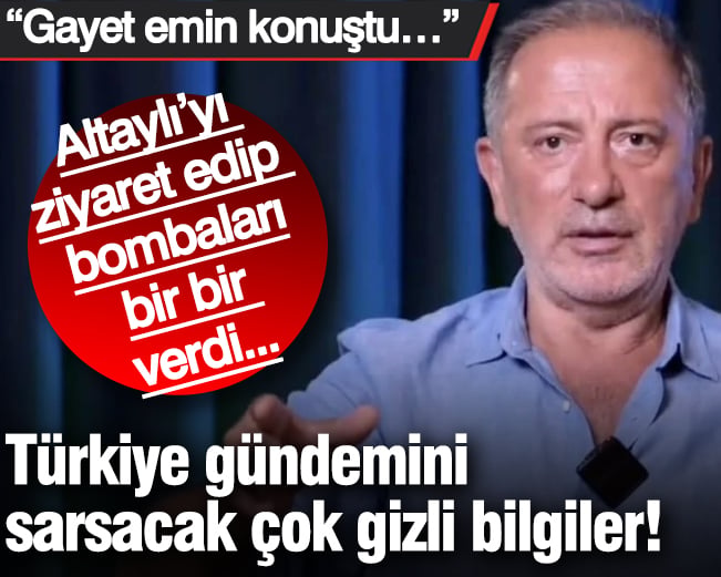 Fatih Altaylı’yı ziyaret edip çok gizli bombaları verdi