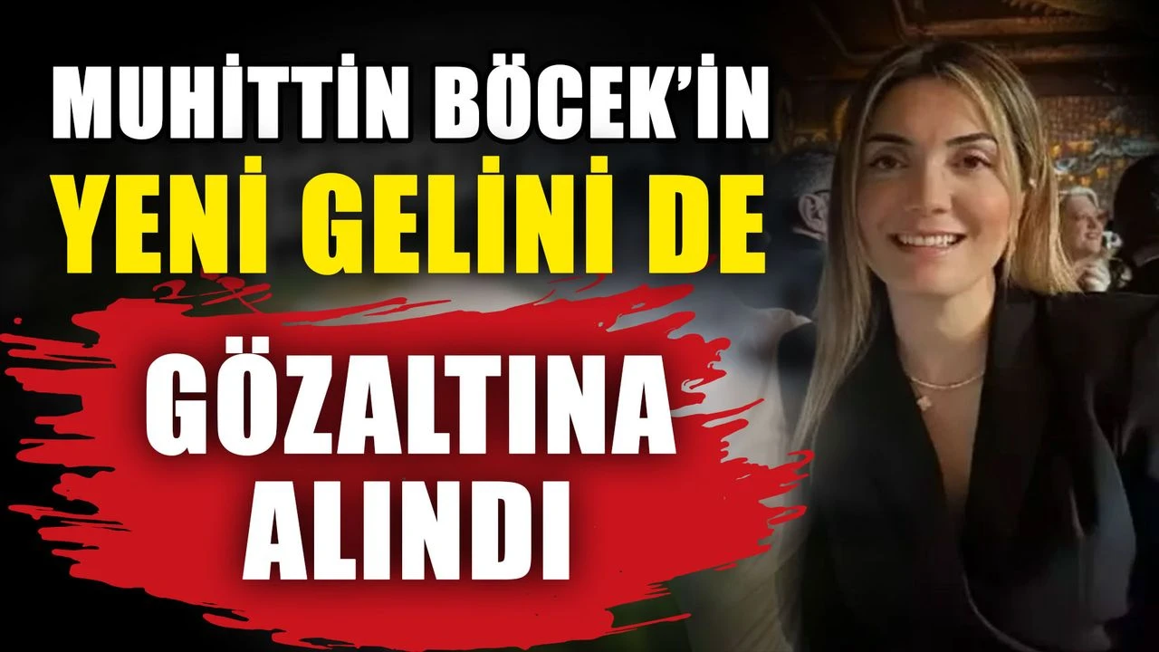 Muhittin Böcek'in Yeni Gelini Zuhal Böcek Gözaltında