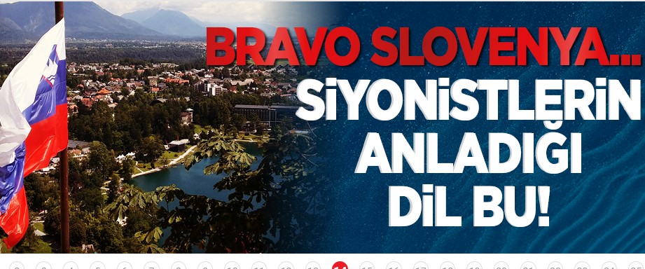 Bravo Slovenya.. Siyonistlerin anladığı dil bu!