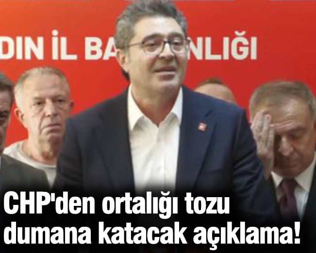 CHP'den ortalığı tozu dumana katacak açıklama!