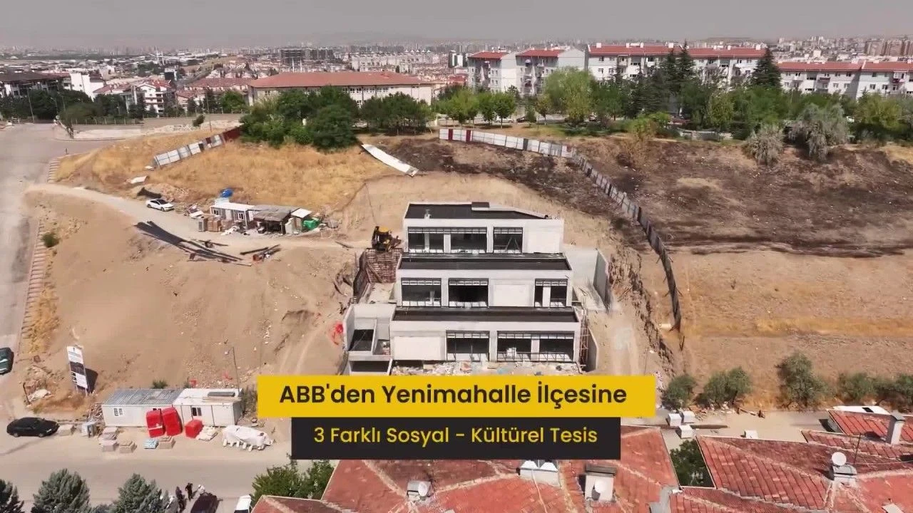 Ankara Büyükşehir'den Yenimahalle'ye 3 sosyal tesis