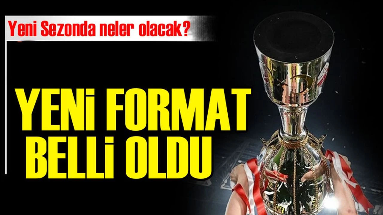 Ziraat Türkiye Kupası’nda Yeni Sezon Formatı Belli Oldu