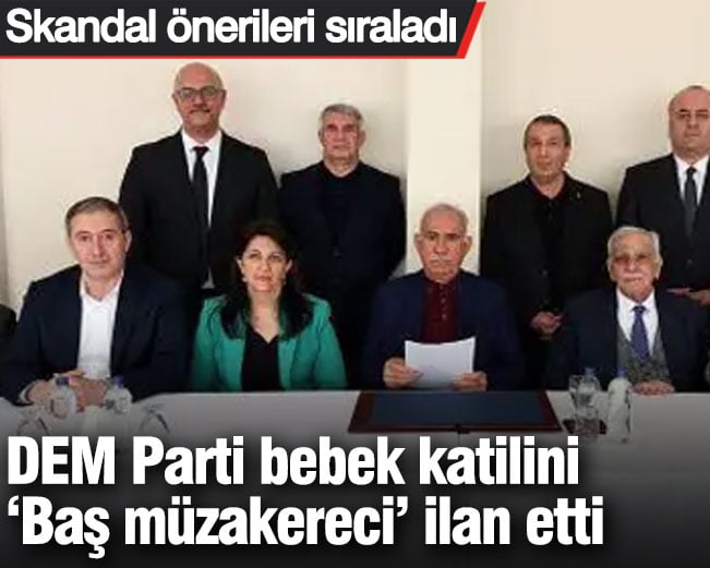 DEM Parti bebek katilini ‘Baş müzakereci’ ilan etti: Skandal önerileri sıraladı