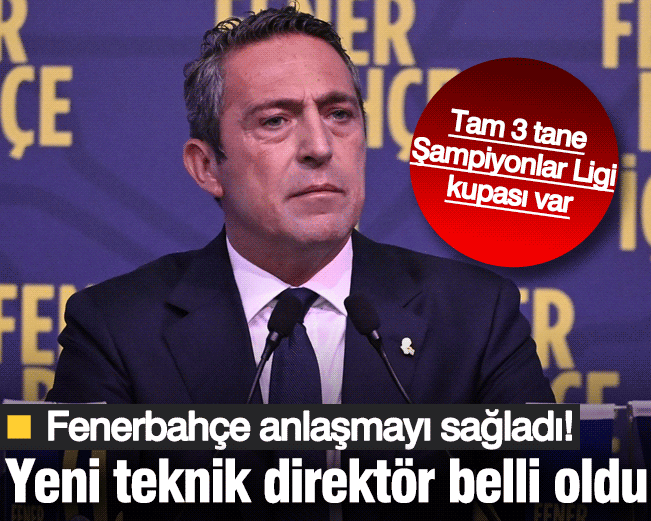 Fenerbahçe'de yeni teknik direktör belli oldu! Anlaşma sağlandı: Tam 3 tane Şampiyonlar Ligi kupası var
