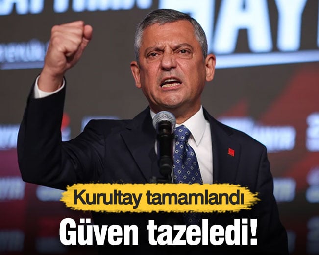 CHP lideri Özgür Özel yeniden genel başkan