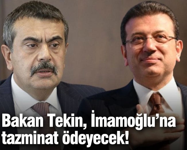 Bakan, İmamoğlu’na tazminat ödeyecek!