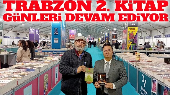Trabzon 2. Kitap Günleri Yoğun İlgi Görüyor: Karadeniz’in Kalem Gücü Okurlarla Buluştu
