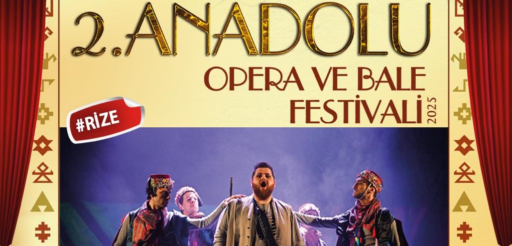 “Opera ve Bale Her Yerde”  Festivali Rize’de Sanatseverlerle Buluşuyor