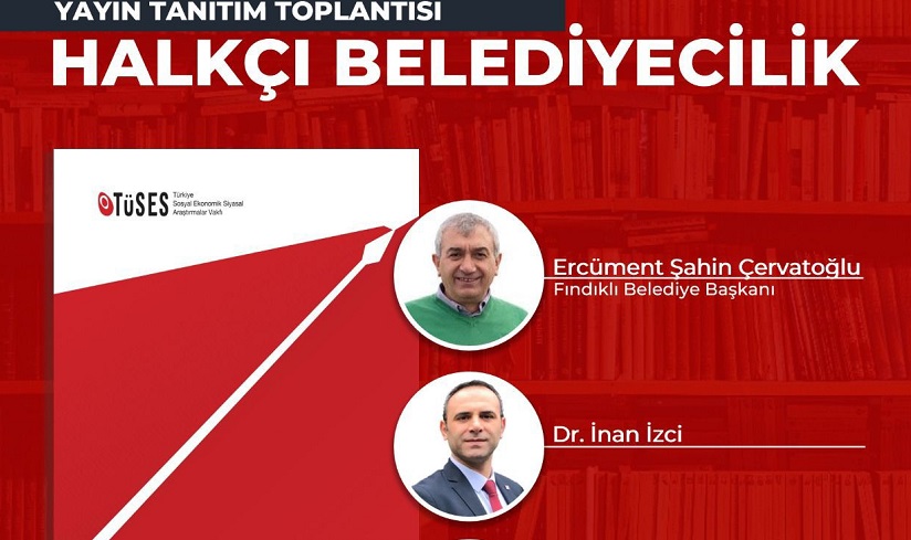 “Halkçı Belediyecilik: Fındıklı Belediyesi Örneği” Kitabı Tanıtılıyor