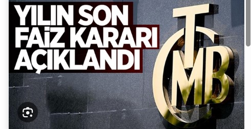 Yılın son faiz kararı açıklandı!