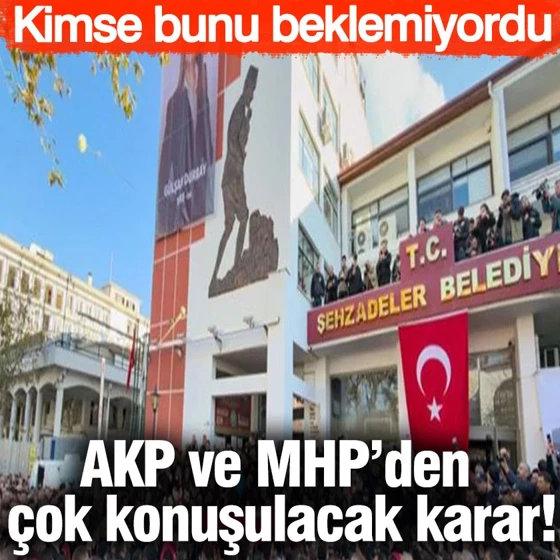 AKP ve MHP’den çok konuşulacak karar! Kimse bunu beklemiyordu