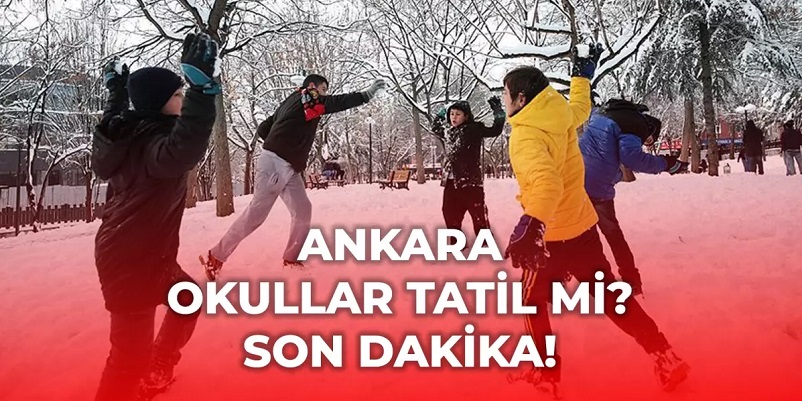 Ankara okullar tatil mi, 5 Ocak Pazartesi Ankara kar yağışı okullar tatil mi? Ankara Valiliği kar tatili açıklaması!