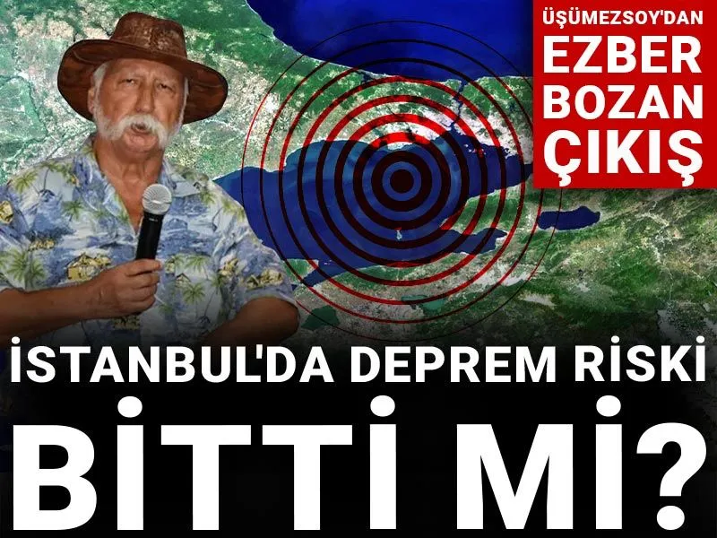 Büyük İstanbul depremi riski bitti mi? Şener Üşümezsoy'dan ezber bozan çıkış