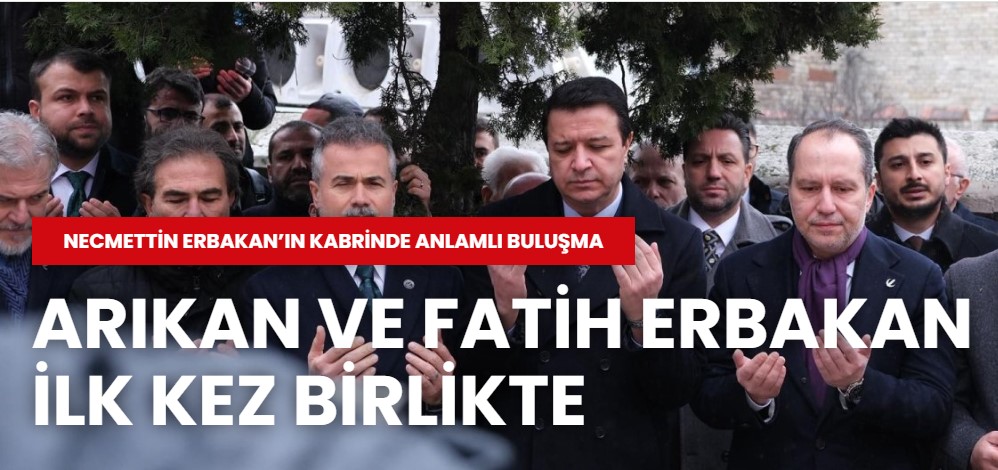 Necmettin Erbakan’ın kabrinde anlamlı buluşma: Arıkan ve Fatih Erbakan ilk kez birlikte