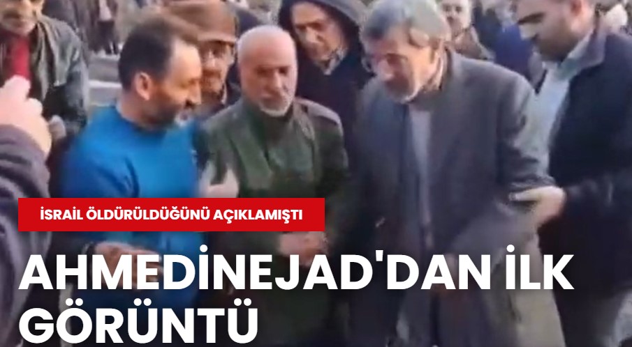 Öldü denilen Ahmedinejad'dan ilk görüntü