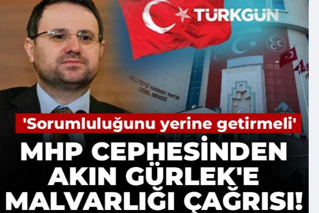 MHP cephesinden Akın Gürlek'e malvarlığı çağrısı! 'Sorumluluğunu yerine getirmeli'