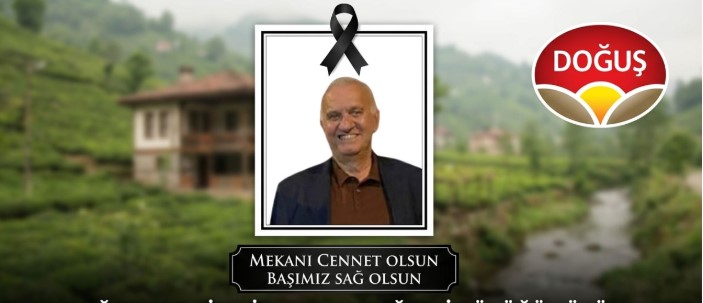 Doğuş Çay’ın Kurucusu Süleyman Karakan Hayatını Kaybetti
