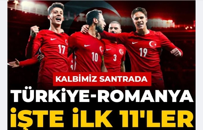 Türkiye-Romanya işte ilk 11'ler: Kalbimiz santrada