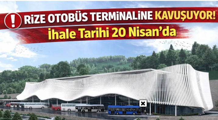 Rize Otobüs Terminali İçin Geri Sayım: İhale 20 Nisan’da