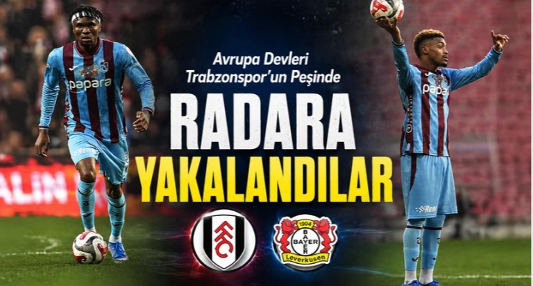 Avrupa Devleri Trabzonspor’un Peşinde! İki Yıldız Radarda