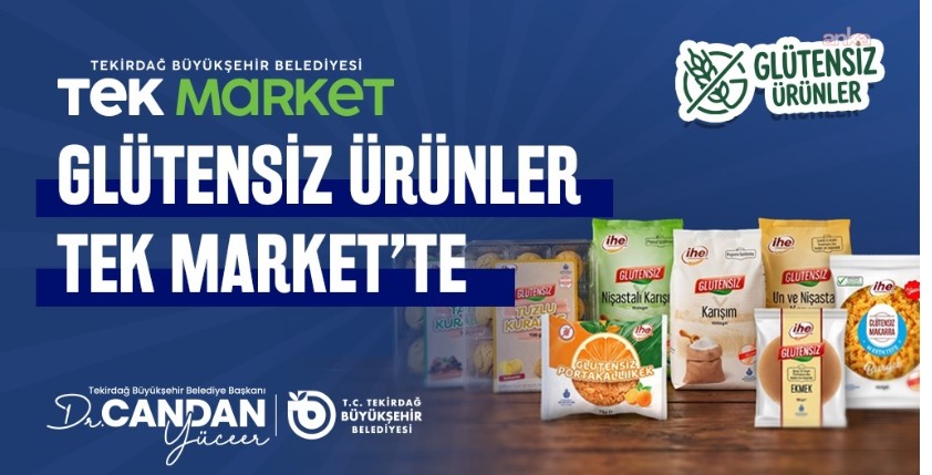 Tekirdağ Büyükşehir Belediyesi’nden TEK Marketler’de glütensiz ürün dönemi