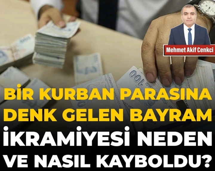 Bir kurban parasına denk gelen bayram ikramiyesi neden ve nasıl yok oldu?