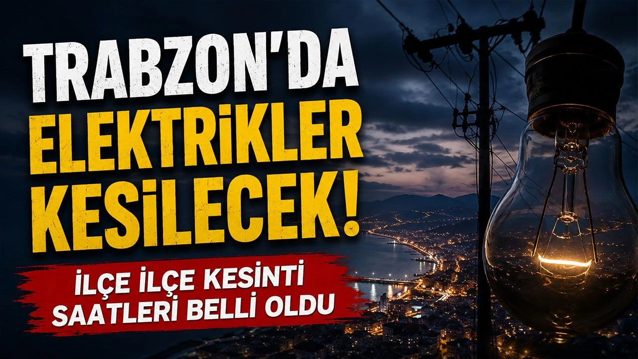 Trabzon’da Cuma Günü Elektrik Kesintisi: İlçe İlçe Program Açıklandı