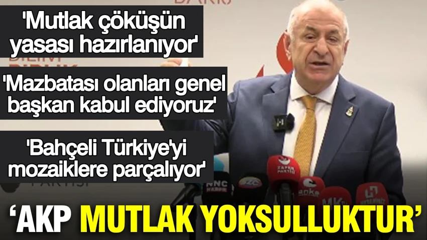 Ümit Özdağ: AKP mutlak yoksulluktur