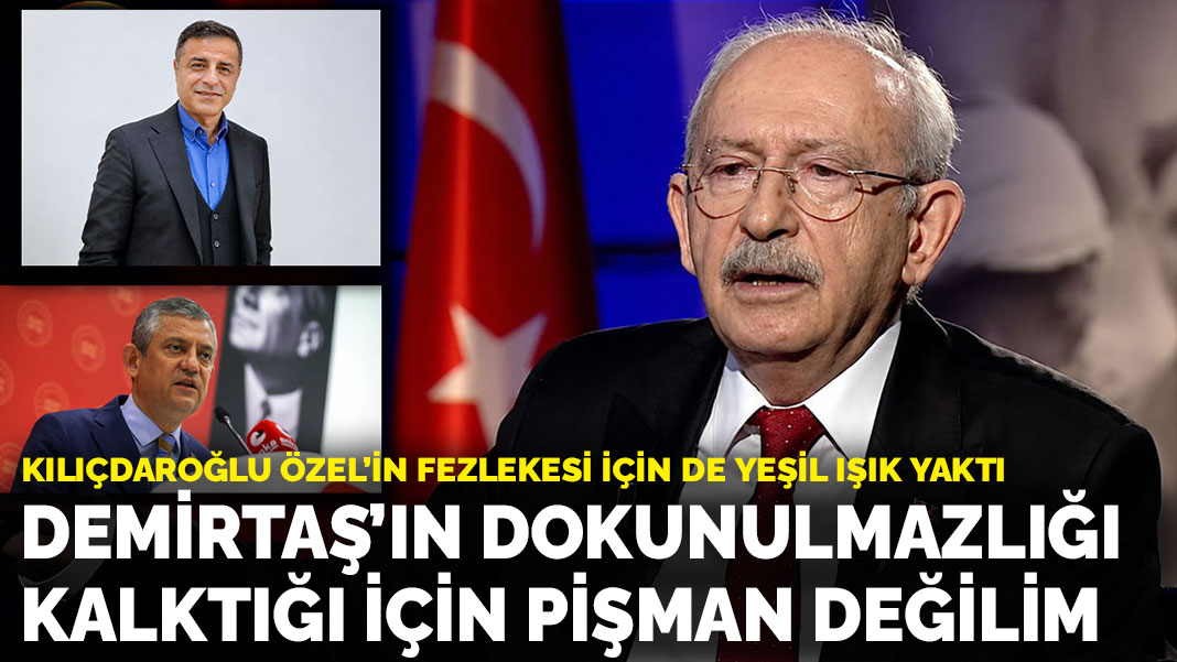 Kılıçdaroğlu Özel’in fezlekesi için de yeşil ışık yaktı: Demirtaş’ın dokunulmazlığı kalktığı için pişman değilim