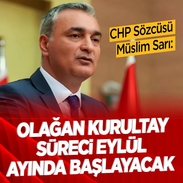 CHP Sözcüsü Müslim Sarı: 