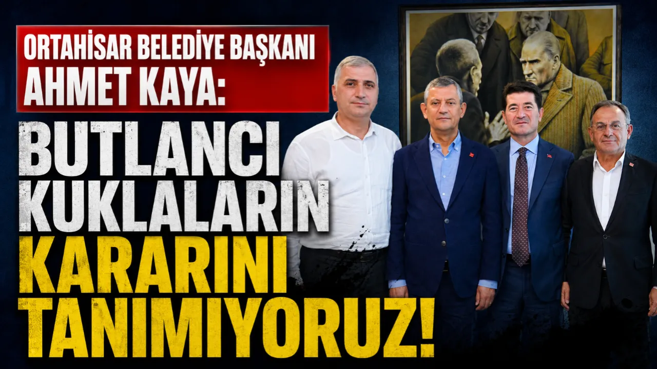 AHMET KAYA: BUTLANCI KUKLALARIN KARARINI TANIMIYORUZ!
