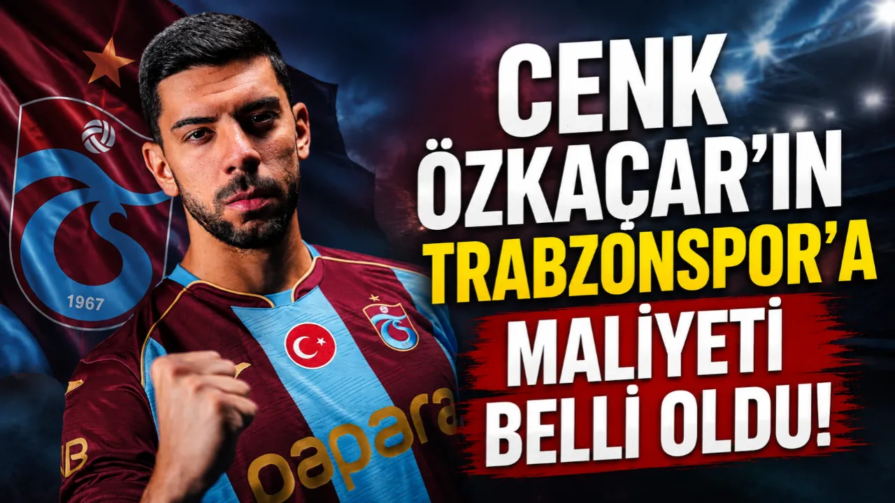 Trabzonspor’da Cenk Özkacar Transferinin Maliyeti Belli Oldu