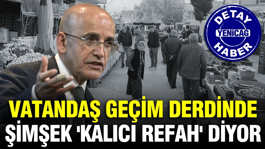 Bakan Şimşek: “Kalıcı Refah Artışını Sağlayacağız”