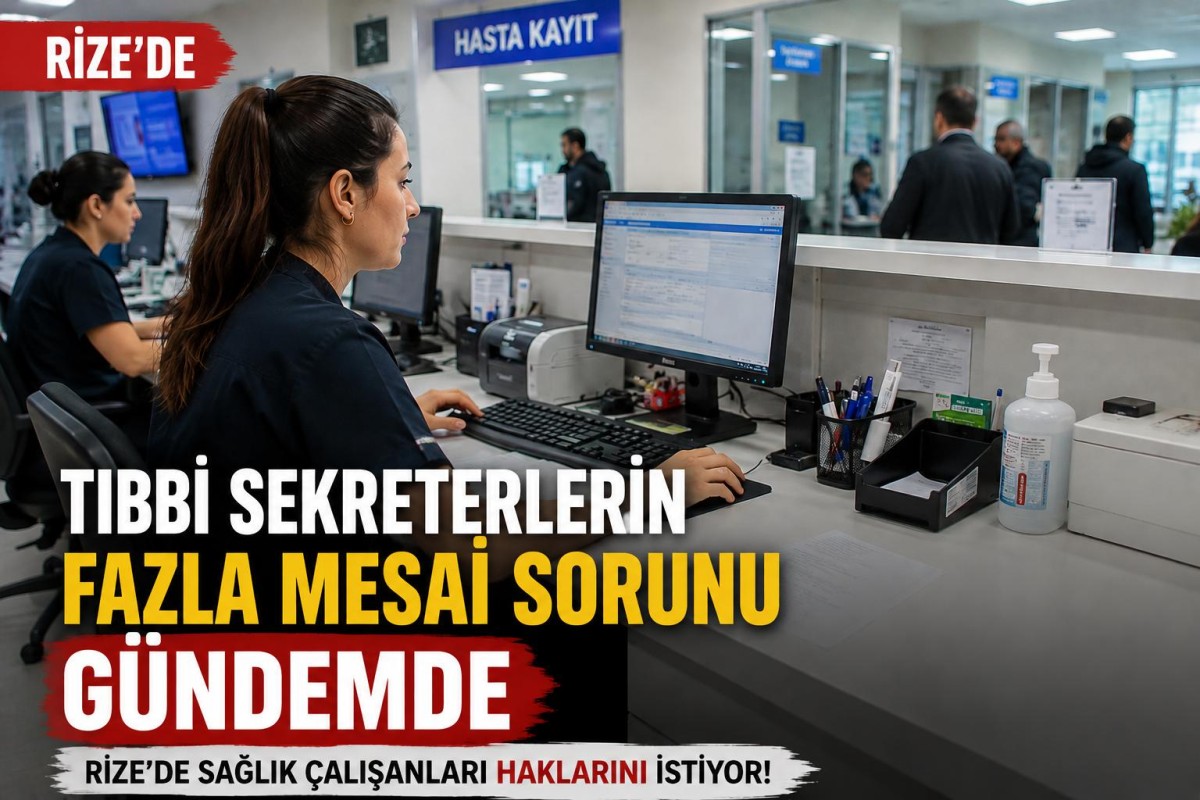 Tıbbi Sekreterlerin Fazla Mesai Mağduriyeti Gündemde