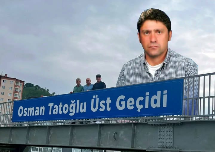 Rize’ye Yakışır Vefa: Osman Tatoğlu’nun İsmi Üst Geçitte Yaşatılacak